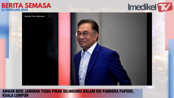 ANWAR BERI JAMINAN TIADA PIHAK DILINDUNGI DALAM ISU PANDORA PAPERS